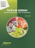 Marylène Brare et Denis Demarcy - Ecrire en sciences - Carnet d'observations, cahier d'expériences.