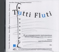 Thierry Alla et Marc Bouny - Tutti Fluti - Niveau 2 approfondissement. 1 CD audio