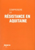 Michel Chaumet et Cyril Olivier - Comprendre la Résistance en Aquitaine. 1 Cédérom