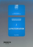 Pascal Chillet - Opérations unitaires en génie biologique - Tome 2, La pasteurisation.