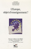 Jean Maréchal et Nicole Guillon-Tutiaux - L'Europe, objet d'enseignement ?.