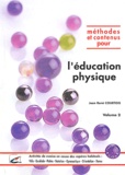 Jean-René Courtois - Méthodes et contenus pour l'éducation physique. - Volume 2.