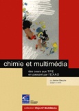 Janine Gauche - Chimie Et Multimedia. Des Cours Aux Tpe En Passant Par L'Exao, Avec Cd-Rom.
