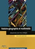 Claude Martin et Laurent Resse - Histoire-géographie et multimédia - Séquences pour les collèges. 1 Cédérom