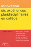 Pierre Serre - Dix expériences pluridisciplinaires en collège.