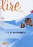 Michèle Cosnard et Dominique Gaussen - Lire au collège N° 68 : Le documentaire.
