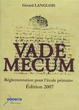 Gérard Langlois - Vade Mecum - Réglementation pour l'école primaire.