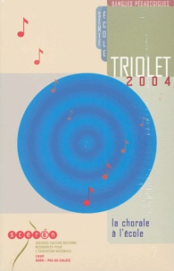  CRDP Nord-Pas-de-Calais - Triolet - La chorale à l'école, CD-ROM. 1 CD audio