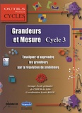 Louis Roye - Grandeurs et mesure au cycle 3 - Enseigner et apprendre les grandeurs par la résolution de problèmes.