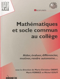 Marie-Christine Obert et Marie Verriez - Mathématiques et socle commun au collège. 1 Cédérom + 1 DVD