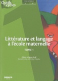 Olivier Graff et Fanny Graff - Littérature et langage à l'école maternelle - Tome 1.