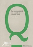 Gérard Neuville - Le document au quotidien, Cycle 3 - Textes, cartes, schémas, croquis, graphiques, chronologie, iconographie.