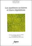 Michel Bois et  Collectif - Les systèmes scolaires et leurs régulations.