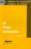Monique Robert - Le Projet Individualisé.