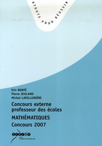 Eric Bonté et Pierre Jeuland - Concours externe de professeurs des écoles - Mathématique concours 2007.