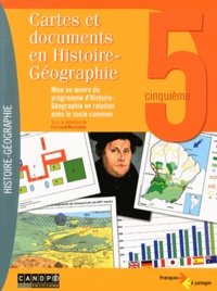 Fernand Marchitto - Cartes et documents en histoire-géographie 5e - Mise en oeuvre du programme d'histoire-géographie en relation avec le socle commun.