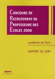  Académie de Paris - Concours de recrutement de professeurs des écoles 2006 - Rapport de jury.