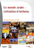Virginie Leblanc-Sauner et Valérie Marcon - Le monde arabe : civilisations et territoires. 1 DVD
