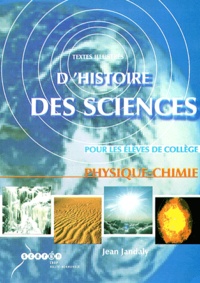 Jean Jandaly - Physique-chimie - Textes illustrés d'histoire des sciences pour les élèves de collège. 1 Cédérom