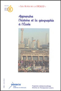 Michel Hagnerelle et  Collectif - Apprendre l'histoire et la géographie à l'Ecole - Actes du colloque organisé à Paris les 12, 13, 14 décembre 2002.