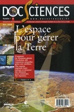  CRDP de Versailles - DocSciences N° 6, Novembre 2008 : L'espace pour gérer la Terre.