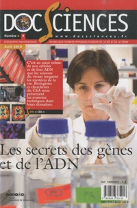  CRDP de Versailles - DocSciences N° 9, avril 2010 : Les secrets des gènes et de l'ADN.