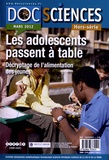 Pascal Cotentin - DocSciences Hors-série Mars 2012 : Les adolescents passent à table - Décryptage de l'alimentation des jeunes.