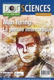 Jean Lassègue et Jean-Louis Giavitto - DocSciences N° 14 Juin 2012 : Alan Turing, la pensée informatique.