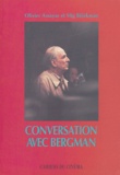 Stig Björkman et Ingmar Bergman - Conversation avec Bergman suivi de Itinéraire bergmanien.