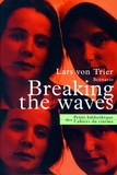 Lars von Trier - Breaking the waves.