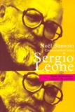Noël Simsolo - Conversations avec Sergio Leone.