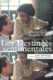 Jacques Fieschi - Les destinées sentimentales.