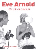 Eve Arnold - Cine-Roman.