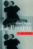 Michael Haneke - La Pianiste D'Apres Le Roman De Elfriede Jelinek.