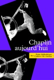 Joël Magny - Chaplin Aujourd'Hui.