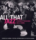Franco La Polla - All that jazz - Un siècle d'accords et désaccords avec le cinéma.