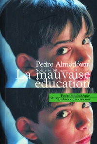 Pedro Almodovar - La mauvaise éducation - Scénario bilingue.