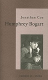 Jonathan Coe - Humphrey Bogart - La vie comme elle va.