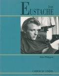 Alain Philippon - Jean Eustache.