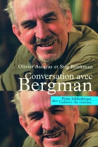 Olivier Assayas et Stig Björkman - Conversation avec Bergman.