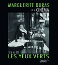 Marguerite Duras - Marguerite Duras et le cinéma - Les yeux verts.