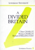Monica Charlot et Claire Charlot - A divided Britain.