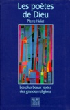 Pierre Hayat - Les Poetes De Dieu. Les Plus Beaux Textes Des Grandes Religions.