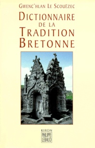 Gwenc'hlan Le Scouëzec - Dictionnaire de la tradition bretonne.