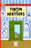 Hugues Dayez - Tintin Et Les Heritiers. Chronique De L'Apres-Herge.