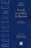 Henri Rosencher - Le Sel, La Cendre, La Flamme.