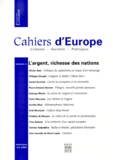  Collectifs - Cahiers D'Europe N° 4 Printemps-Ete 2000 : L'Argent, Richesse Des Nations.