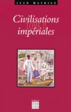 Jean Mathiex - Civilisations Imperiales. Tome 2.