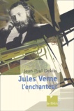 Jean-Paul Dekiss - Jules Verne L'Enchanteur.
