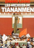 Zhang Liang - Les archives de Tiananmen.